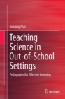Teaching Science in Out-of-School Settings : Pedagogies for Effective Learning - Book