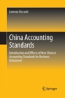 China Accounting Standards : Introduction and Effects of New Chinese Accounting Standards for Business Enterprises - Book
