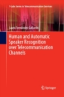 Human and Automatic Speaker Recognition over Telecommunication Channels - Book