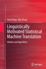 Linguistically Motivated Statistical Machine Translation : Models and Algorithms - Book