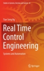 Real Time Control Engineering : Systems And Automation - Book