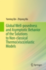 Global Well-posedness and Asymptotic Behavior of the Solutions to Non-classical Thermo(visco)elastic Models - eBook