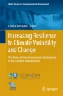 Increasing Resilience to Climate Variability and Change : The Roles of Infrastructure and Governance in the Context of Adaptation - eBook