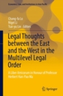 Legal Thoughts between the East and the West in the Multilevel Legal Order : A Liber Amicorum in Honour of Professor Herbert Han-Pao Ma - eBook