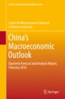 China's Macroeconomic Outlook : Quarterly Forecast and Analysis Report, February 2016 - eBook