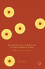 Informal Payments and Regulations in China's Healthcare System : Red Packets and Institutional Reform - Book