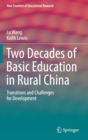 Two Decades of Basic Education in Rural China : Transitions and Challenges for Development - Book