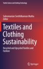 Textiles and Clothing Sustainability : Recycled and Upcycled Textiles and Fashion - Book