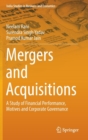 Mergers and Acquisitions : A Study of Financial Performance, Motives and Corporate Governance - Book
