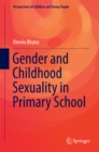 Gender and Childhood Sexuality in Primary School - eBook