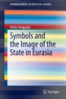 Symbols and the Image of the State in Eurasia - Book