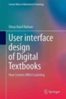 User Interface Design of Digital Textbooks : How Screens Affect Learning - Book