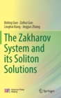 The Zakharov System and its Soliton Solutions - Book
