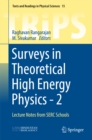 Surveys in Theoretical High Energy Physics - 2 : Lecture Notes from SERC Schools - eBook