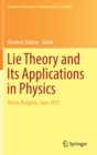 Lie Theory and its Applications in Physics : Varna, Bulgaria, June 2015 - Book