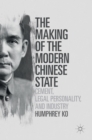 The Making of the Modern Chinese State : Cement, Legal Personality and Industry - Book