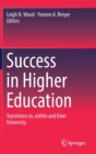 Success in Higher Education : Transitions to, within and from University - Book