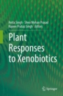 Plant Responses to Xenobiotics - eBook