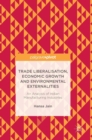 Trade Liberalisation, Economic Growth and Environmental Externalities : An Analysis of Indian Manufacturing Industries - Book