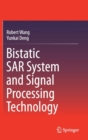 Bistatic SAR System and Signal Processing Technology - Book