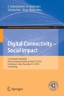 Digital Connectivity – Social Impact : 51st Annual Convention of the Computer Society of India, CSI 2016, Coimbatore, India, December 8-9, 2016, Proceedings - Book