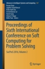 Proceedings of Sixth International Conference on Soft Computing for Problem Solving : SocProS 2016, Volume 2 - Book