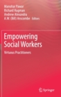 Empowering Social Workers : Virtuous Practitioners - Book