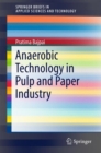 Anaerobic Technology in Pulp and Paper Industry - Book