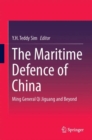 The Maritime Defence of China : Ming General Qi Jiguang and Beyond - Book