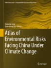 Atlas of Environmental Risks Facing China Under Climate Change - eBook