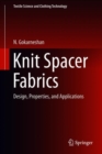 Knit Spacer Fabrics : Design, Properties, and Applications - Book