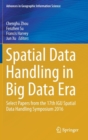Spatial Data Handling in Big Data Era : Select Papers from the 17th IGU Spatial Data Handling Symposium 2016 - Book