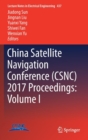 China Satellite Navigation Conference (CSNC) 2017 Proceedings: Volume I - Book