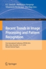 Recent Trends in Image Processing and Pattern Recognition : First International Conference, RTIP2R 2016, Bidar, India, December 16-17, 2016, Revised Selected Papers - Book