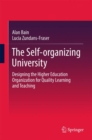 The Self-organizing University : Designing the Higher Education Organization for Quality Learning and Teaching - Book