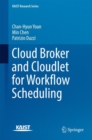 Cloud Broker and Cloudlet for Workflow Scheduling - Book