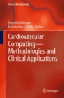 Cardiovascular Computing-Methodologies and Clinical Applications - Book