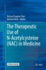 The Therapeutic Use of N-Acetylcysteine (NAC) in Medicine - Book