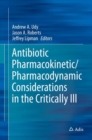Antibiotic Pharmacokinetic/Pharmacodynamic Considerations in the Critically Ill - Book