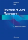 Essentials of Shock Management : A Scenario-Based Approach - Book