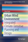 Urban Wind Environment : Integrated Climate-Sensitive Planning and Design - Book