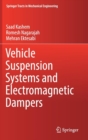 Vehicle Suspension Systems and Electromagnetic Dampers - Book