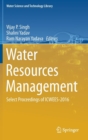 Water Resources Management : Select Proceedings of ICWEES-2016 - Book