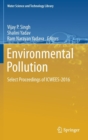Environmental Pollution : Select Proceedings of ICWEES-2016 - Book