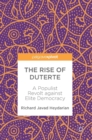 The Rise of Duterte : A Populist Revolt against Elite Democracy - Book