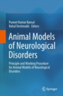 Animal Models of Neurological Disorders : Principle and Working Procedure for Animal Models of Neurological Disorders - Book