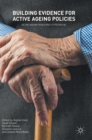 Building Evidence for Active Ageing Policies : Active Ageing Index and its Potential - Book