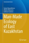 Man-Made Ecology of East Kazakhstan - Book