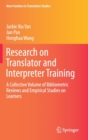 Research on Translator and Interpreter Training : A Collective Volume of Bibliometric Reviews and Empirical Studies on Learners - Book