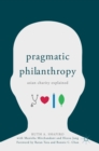 Pragmatic Philanthropy : Asian Charity Explained - Book